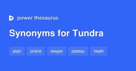 TUNDRA in Thesaurus: 100+ Synonyms & Antonyms for TUNDRA.
